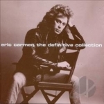 Definitive Collection by Eric Carmen