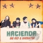 Big Red &amp; Barbacoa by Hacienda
