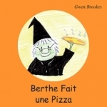 Berthe readers - Berthe fait une pizza