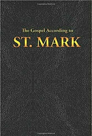 The Gospel According to St. Mark