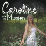Memories by Caroline and the Mission