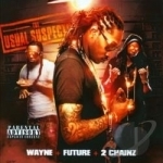 Usual Suspects: Wayne &amp; Future, Vol. 3 by 2 Chainz / Future / Lil Wayne