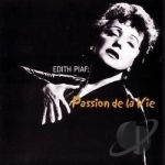 Passion de la Vie by Edith Piaf