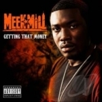 Getting That Money by Meek Mill