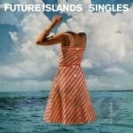 Singles by Future Islands