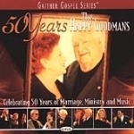 50 Years by The Happy Goodman Family