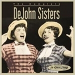 Complete DeJohn Sisters by De John Sisters