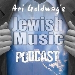 Ari Goldwag&#039;s Jewish Music Podcast