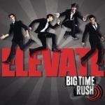 Elevate by Big Time Rush