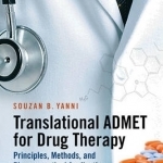 Translational ADMET for Drug Therapy: Principles, Methods, and Pharmaceutical Applications