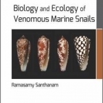 Biology and Ecology of Venomous Marine Snails