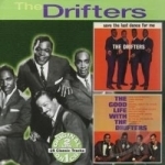 Save the Last Dance for Me/The Good Life with the Drifters by The Drifters US