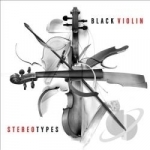 Stereotypes by Black Violin