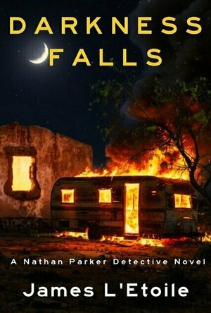 Darkness Falls (A Detective Nathan Parker Novel #5)