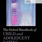 The Oxford Handbook of Child and Adolescent Eating Disorders: Developmental Perspectives