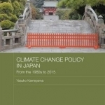 Climate Change Policy in Japan: From the 1980&#039;s to 2015