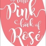 The Little Pink Book of Rose