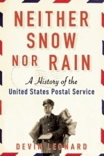 Neither Snow nor Rain: A History of the USPS