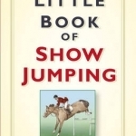The Little Book of Show Jumping