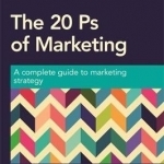 The 20 Ps of Marketing: A Complete Guide to Marketing Strategy