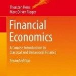 Financial Economics: A Concise Introduction to Classical and Behavioral Finance: 2016