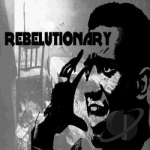 Rebelutionary by Reks