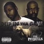 Deep in Tha Game by Tru Pit Bulls
