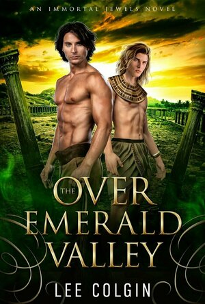 Over the Emerald Valley (Immortal Jewels) by Lee Colgin