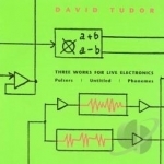 Three Works for Live Electronics: Pulsers/Untitled /Phonemes by David Tudor