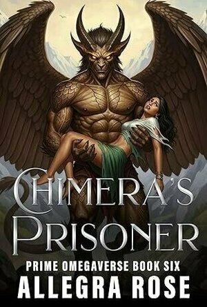 Chimera's Prisoner (Prime Omegaverse #6)