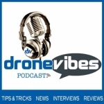 The Drone Vibes Podcast:  Drones | Multirotors | Aerial Photo and Video | Reviews | Advice