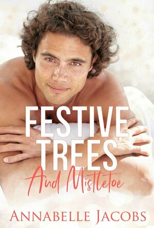 Festive Trees And Mistletoe (Hope Valley Christmas #3)