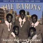 Society Don&#039;t Let Us Down by Barons