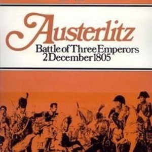 Austerlitz: The Battle of Three Emperors, 2 December 1805