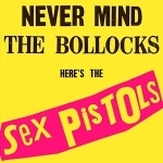 Never Mind The Bollocks, Here&#039;s The Sex Pistols by The Sex Pistols