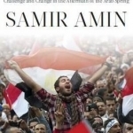 The Reawakening of the Arab World: Challenge and Change in the Aftermath of the Arab Spring