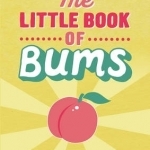 The Little Book of Bums