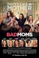 Bad Moms (2016)