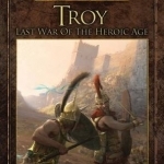 The Troy: Last War of the Heroic Age