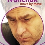 Ivanchuk: Move by Move