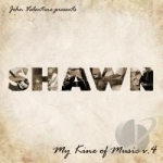 John Valentine Presents: My Kine of Music, Vol. 4 by A Shawn