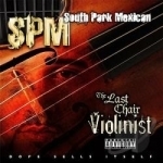 Last Chair Violinist by South Park Mexican