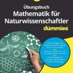 Ubungsbuch Mathematik Fur Naturwissenschaftler