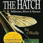 Matching the Hatch: Stillwater, River &amp; Stream