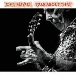 Talk About That by John Mayall