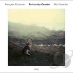 Nuit Blanche by Francois Couturier / Tarkovsky Quartet