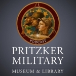 Pritzker Military Museum &amp; Library Podcasts