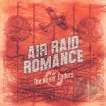 Air Raid Romance by The Never Enders