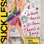 Suck Less: Where There&#039;s a Willam, There&#039;s a Way