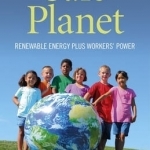 Safe Planet: Renewable Energy Plus Workers&#039; Power